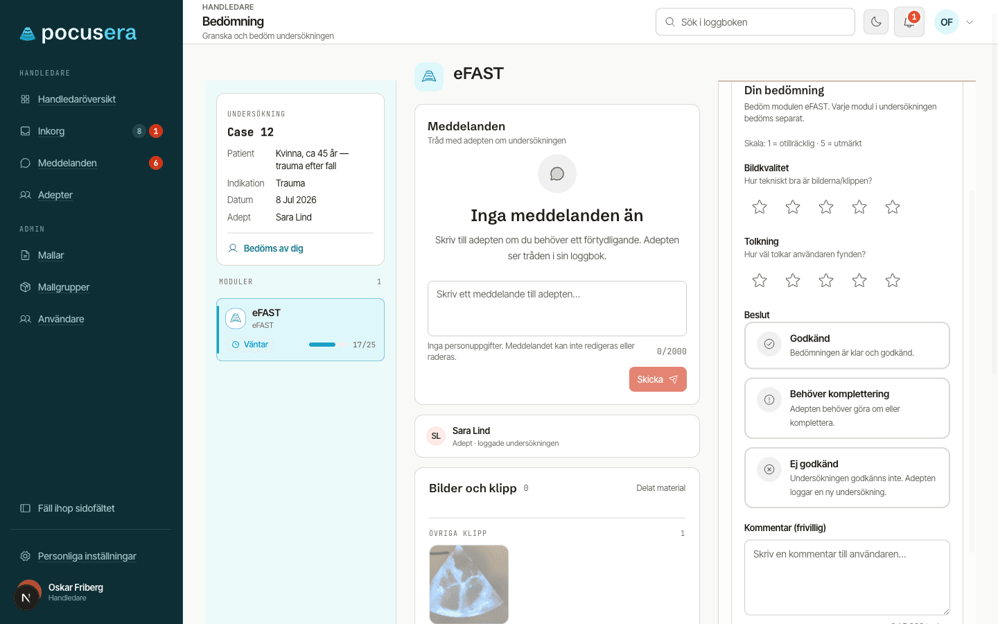 Bedömningsvyn med ultraljudsbild, loggade fynd och bedömningsformulär